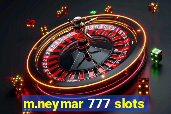 m.neymar 777 slots